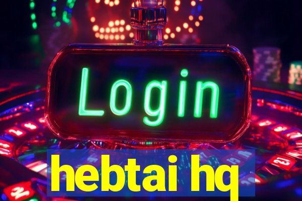 hebtai hq